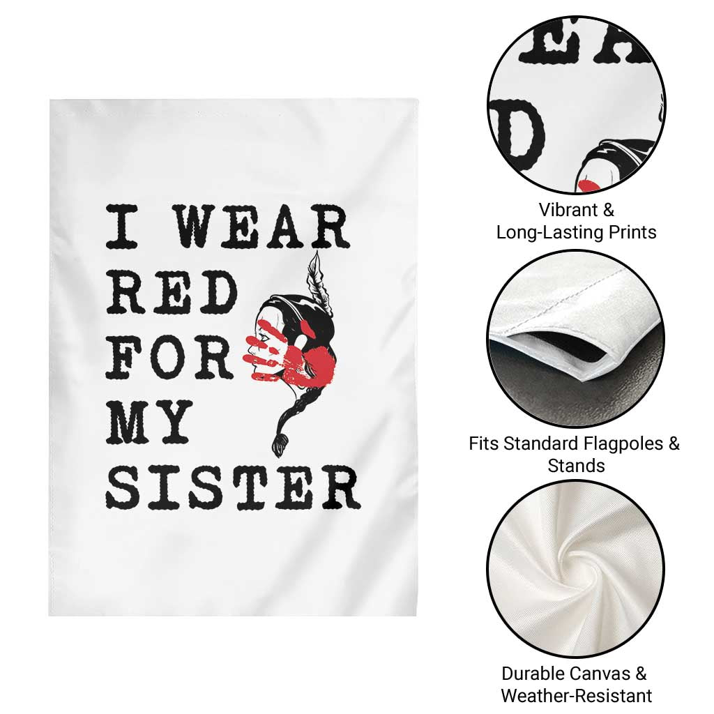 MMIW Awareness Month Native American Garden Flag I Wear Red For My Sister TS12 Print Your Wear