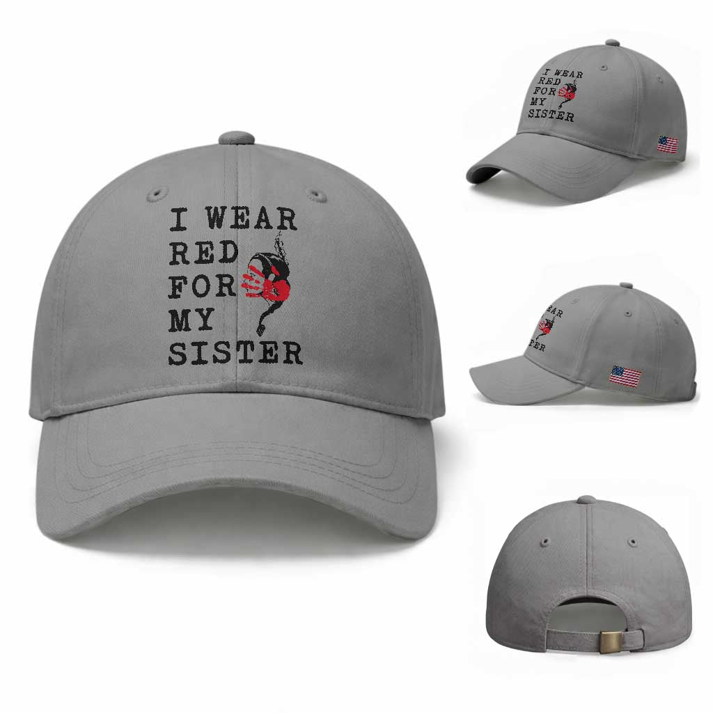 MMIW Awareness Month Native American Baseball Cap I Wear Red For My Sister TS12 Baseball Cap Universal Fit Sport Gray Print Your Wear