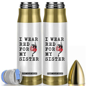 MMIW Awareness Month Native American Bullet Tumbler I Wear Red For My Sister TS12 White Print Your Wear