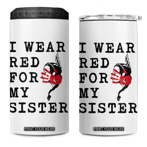 MMIW Awareness Month Native American 4 in 1 Can Cooler Tumbler I Wear Red For My Sister TS12 One Size: 16 oz White Print Your Wear