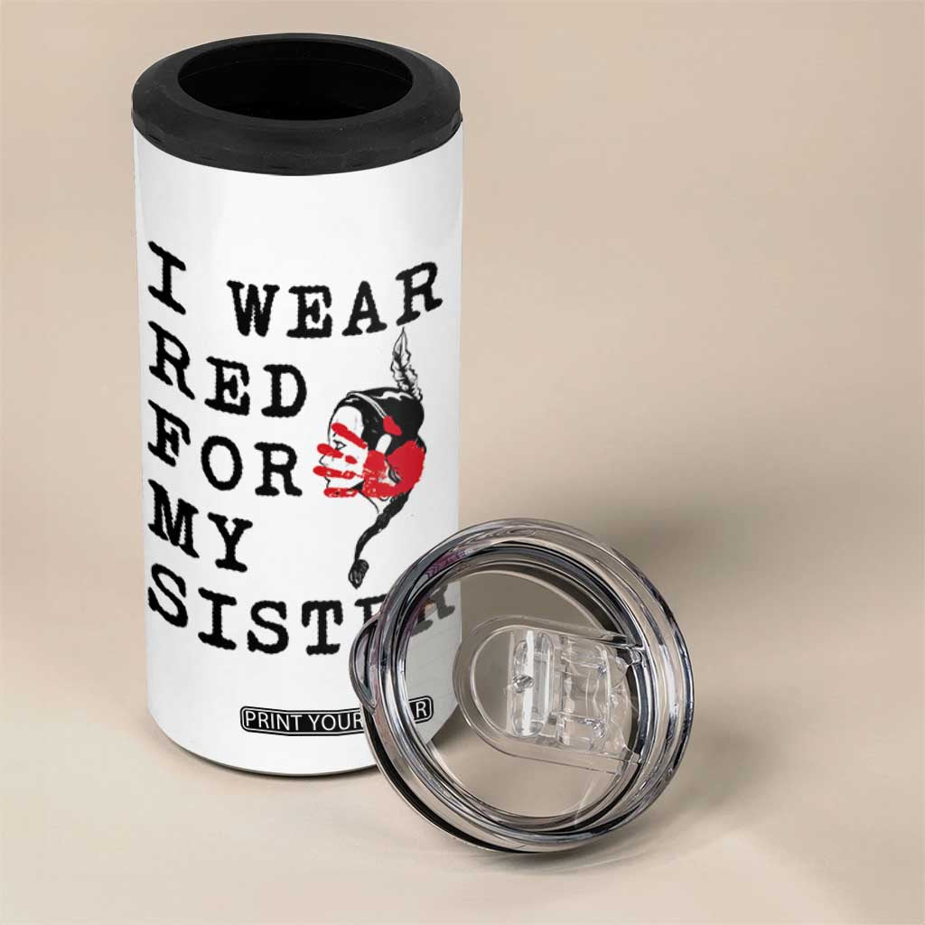 MMIW Awareness Month Native American 4 in 1 Can Cooler Tumbler I Wear Red For My Sister TS12 Print Your Wear