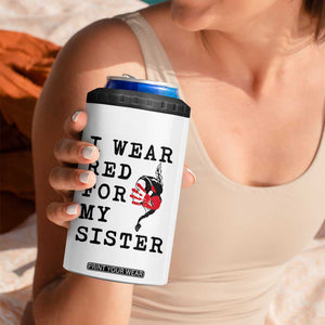 MMIW Awareness Month Native American 4 in 1 Can Cooler Tumbler I Wear Red For My Sister TS12 Print Your Wear