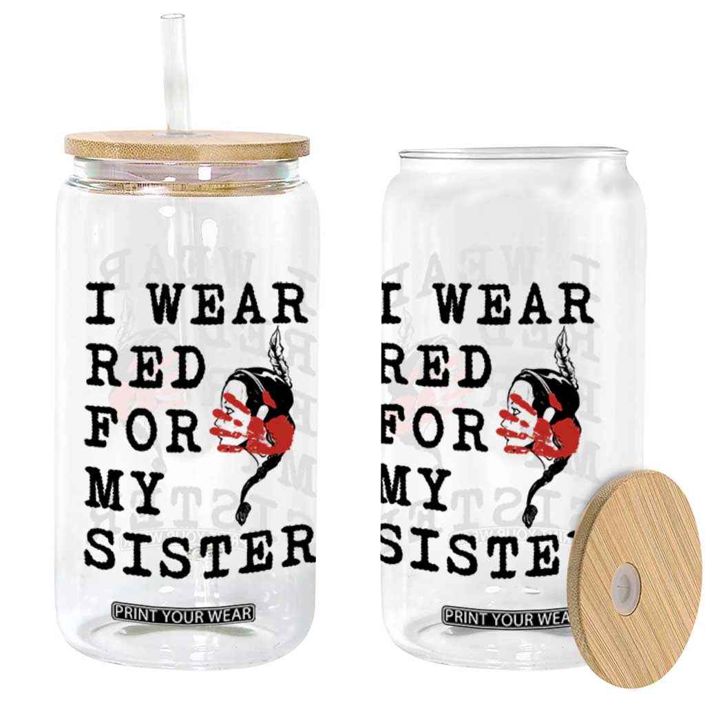 MMIW Awareness Month Native American Glass Can I Wear Red For My Sister TS12 Print Your Wear