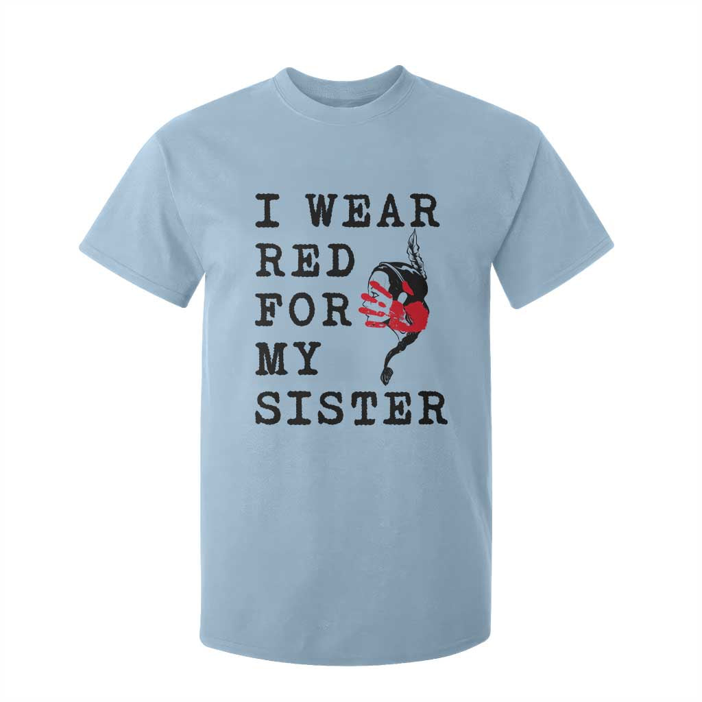 MMIW Awareness Month Native American T Shirt For Kid I Wear Red For My Sister TS12 Light Blue Print Your Wear