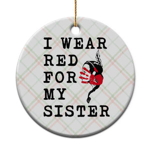 MMIW Awareness Month Native American Ceramic Ornament I Wear Red For My Sister TS12 1pc Christmas Plaid Print Your Wear
