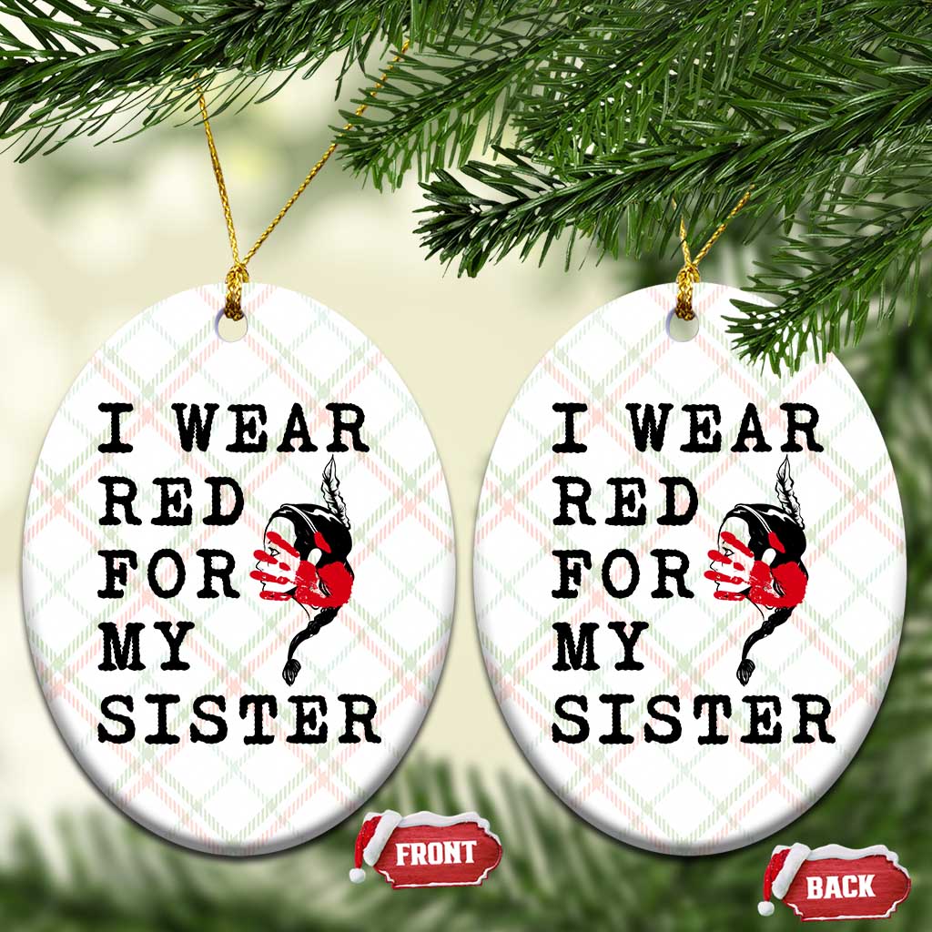 MMIW Awareness Month Native American Ceramic Ornament I Wear Red For My Sister TS12 Print Your Wear