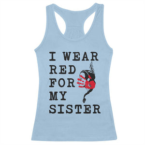 MMIW Awareness Month Native American Racerback Tank Top I Wear Red For My Sister TS12 Light Blue Print Your Wear