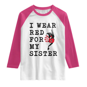 MMIW Awareness Month Native American Raglan Shirt I Wear Red For My Sister TS12 White Heliconia Print Your Wear