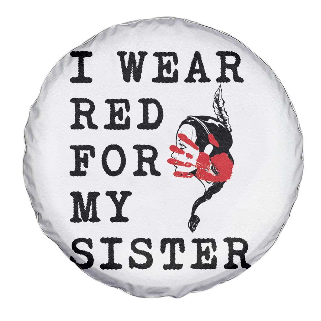 MMIW Awareness Month Native American Spare Tire Cover I Wear Red For My Sister TS12 Print Your Wear