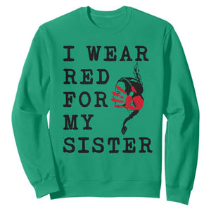 MMIW Awareness Month Native American Sweatshirt I Wear Red For My Sister TS12 Irish Green Print Your Wear