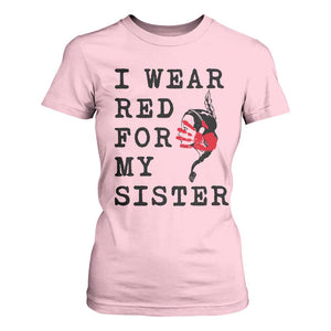 MMIW Awareness Month Native American T Shirt For Women I Wear Red For My Sister TS12 Light Pink Print Your Wear