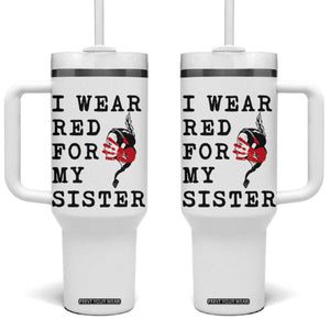 MMIW Awareness Month Native American Tumbler With Handle I Wear Red For My Sister TS12 One Size: 40 oz White Print Your Wear