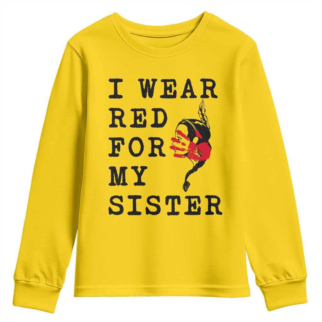 MMIW Awareness Month Native American Youth Sweatshirt I Wear Red For My Sister TS12 Daisy Print Your Wear