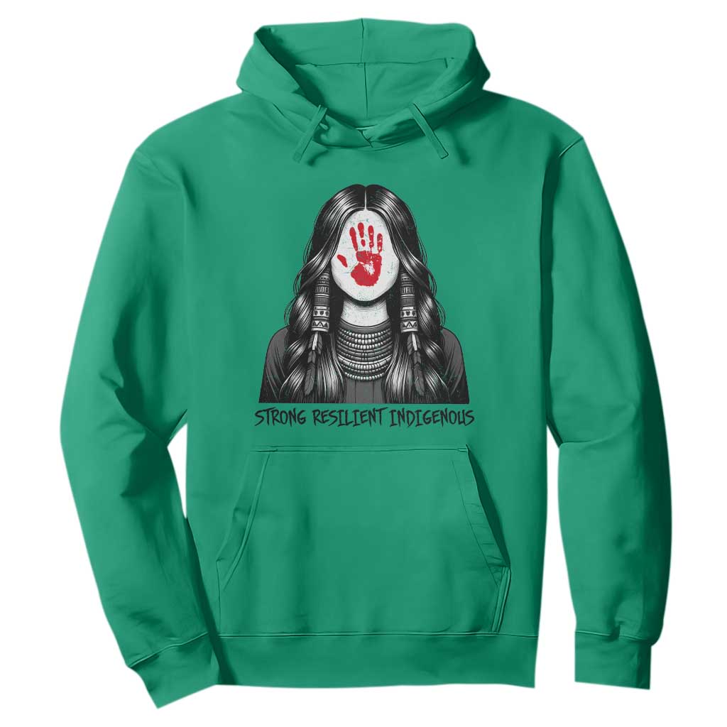 MMIW Strong Resilient Indigenous Hoodie Stand With Native Women Support TS12 Irish Green Print Your Wear