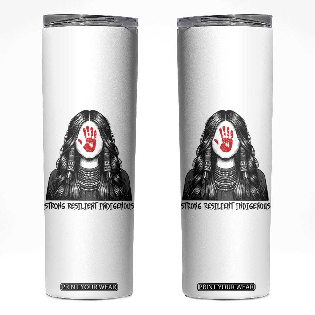 MMIW Strong Resilient Indigenous Skinny Tumbler Stand With Native Women Support TS12 White Print Your Wear