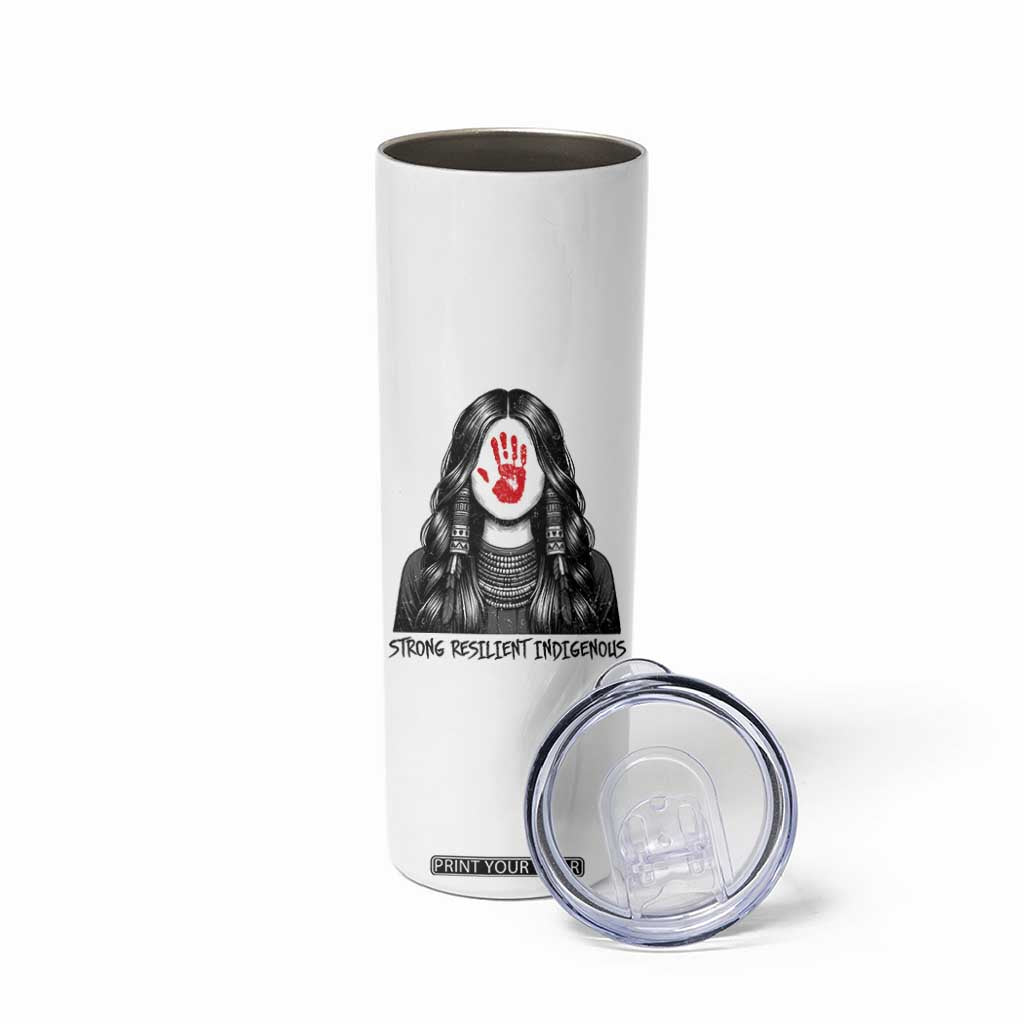 MMIW Strong Resilient Indigenous Skinny Tumbler Stand With Native Women Support TS12 Print Your Wear