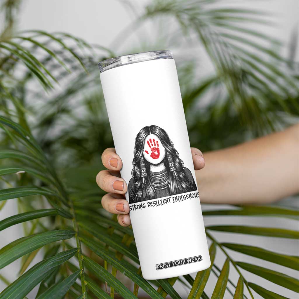 MMIW Strong Resilient Indigenous Skinny Tumbler Stand With Native Women Support TS12 Print Your Wear