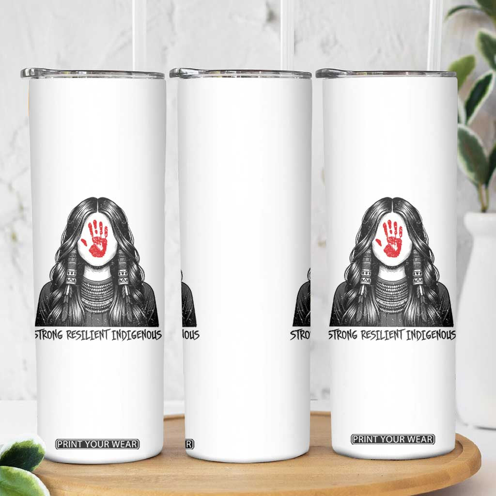 MMIW Strong Resilient Indigenous Skinny Tumbler Stand With Native Women Support TS12 Print Your Wear