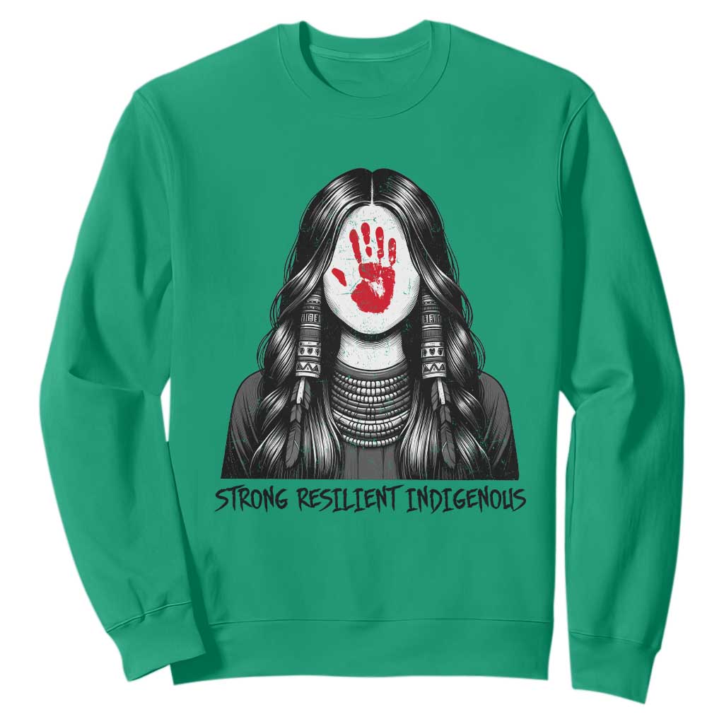 MMIW Strong Resilient Indigenous Sweatshirt Stand With Native Women Support TS12 Irish Green Print Your Wear