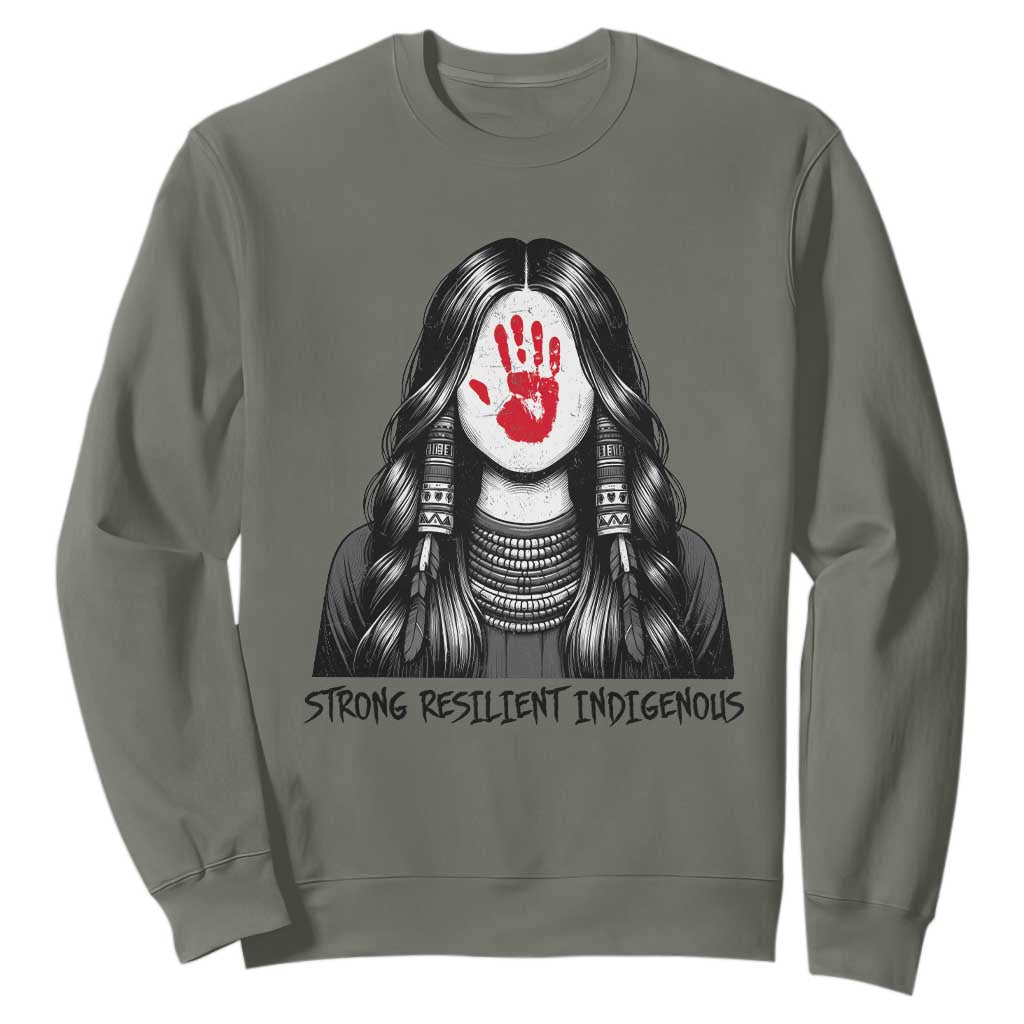 MMIW Strong Resilient Indigenous Sweatshirt Stand With Native Women Support TS12 Military Green Print Your Wear