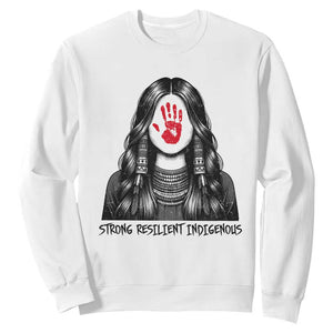 MMIW Strong Resilient Indigenous Sweatshirt Stand With Native Women Support TS12 White Print Your Wear
