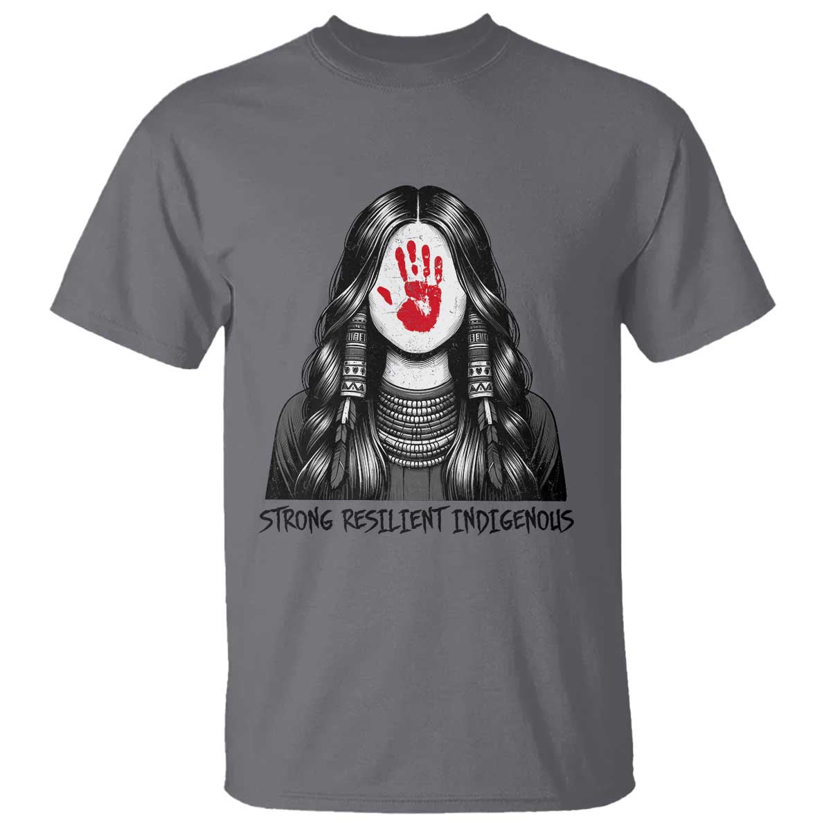 MMIW Strong Resilient Indigenous T Shirt Stand With Native Women Support TS12 Charcoal Print Your Wear