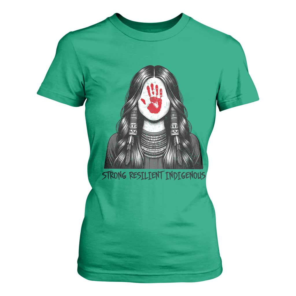 MMIW Strong Resilient Indigenous T Shirt For Women Stand With Native Women Support TS12 Irish Green Print Your Wear