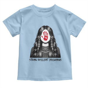 MMIW Strong Resilient Indigenous Toddler T Shirt Stand With Native Women Support TS12 Light Blue Print Your Wear