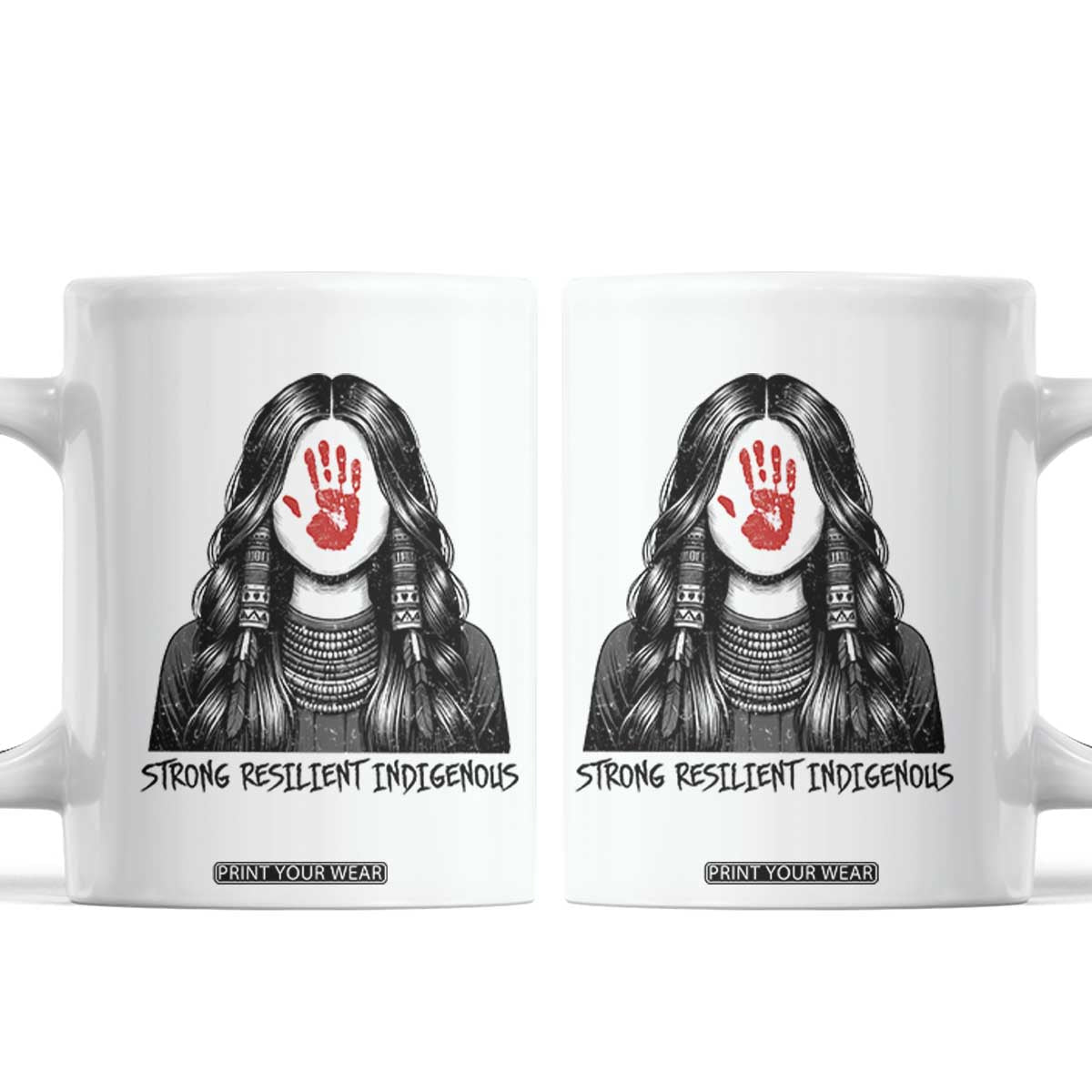 MMIW Strong Resilient Indigenous Coffee Mug Stand With Native Women Support TS12 White Print Your Wear