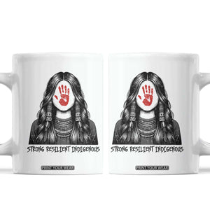 MMIW Strong Resilient Indigenous Coffee Mug Stand With Native Women Support TS12 White Print Your Wear
