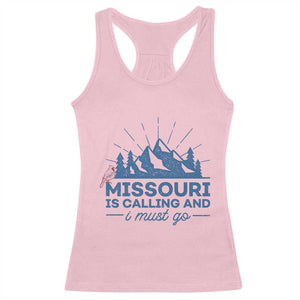 Missouri Traveling Lover Racerback Tank Top Missouri Is Calling And I Must Go TS12 Light Pink Print Your Wear