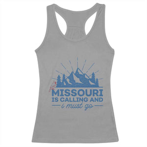 Missouri Traveling Lover Racerback Tank Top Missouri Is Calling And I Must Go TS12 Sport Gray Print Your Wear