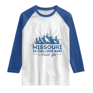 Missouri Traveling Lover Raglan Shirt Missouri Is Calling And I Must Go TS12 White Royal Print Your Wear