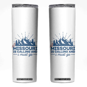 Missouri Traveling Lover Skinny Tumbler Missouri Is Calling And I Must Go TS12 White Print Your Wear