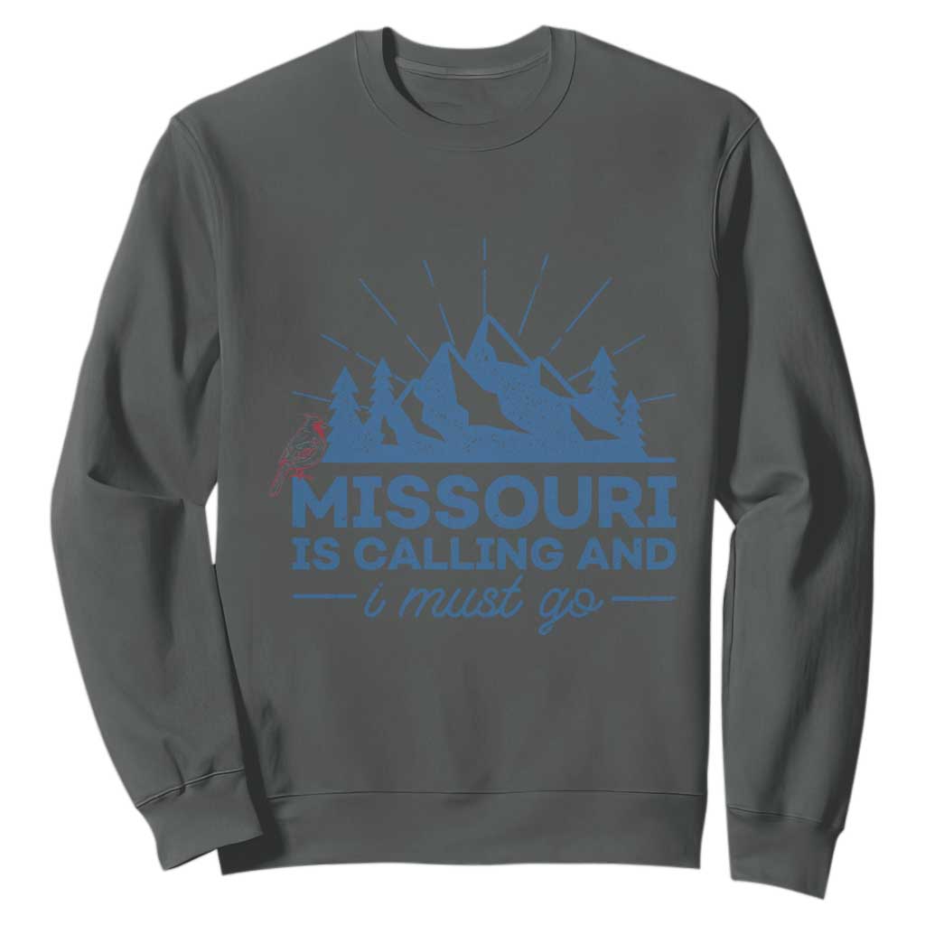 Missouri Traveling Lover Sweatshirt Missouri Is Calling And I Must Go TS12 Dark Heather Print Your Wear