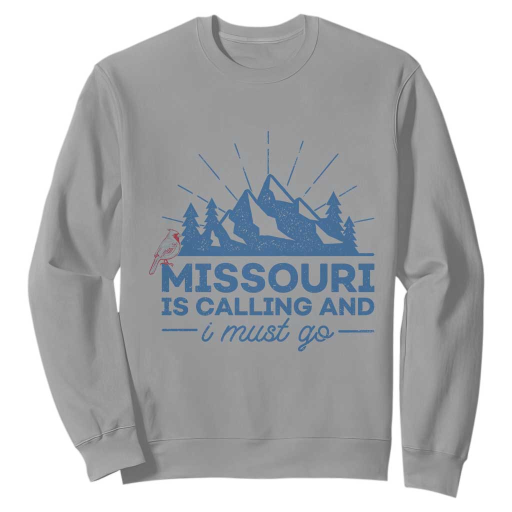 Missouri Traveling Lover Sweatshirt Missouri Is Calling And I Must Go TS12 Sport Gray Print Your Wear