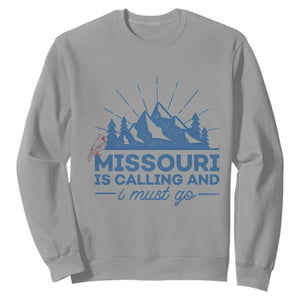 Missouri Traveling Lover Sweatshirt Missouri Is Calling And I Must Go TS12 Sport Gray Print Your Wear