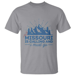 Missouri Traveling Lover T Shirt Missouri Is Calling And I Must Go TS12 Sport Gray Print Your Wear