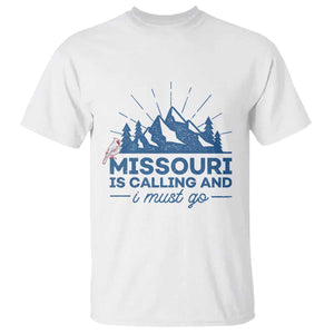 Missouri Traveling Lover T Shirt Missouri Is Calling And I Must Go TS12 White Print Your Wear