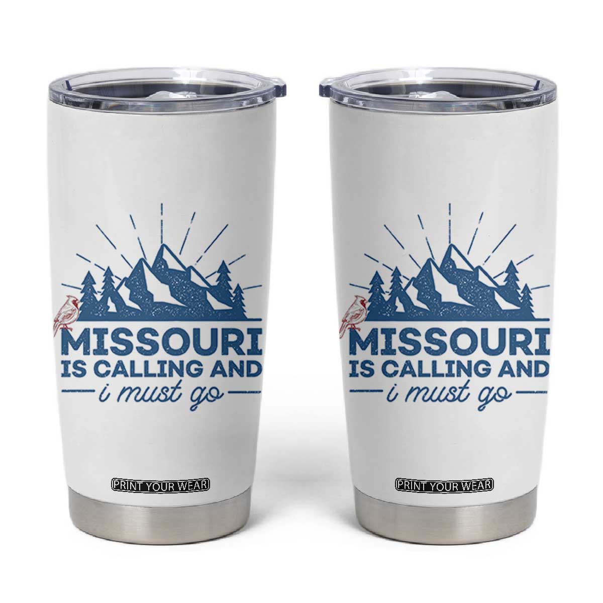 Missouri Traveling Lover Tumbler Cup Missouri Is Calling And I Must Go TS12 White Print Your Wear
