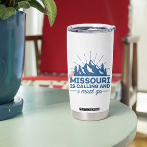 Missouri Traveling Lover Tumbler Cup Missouri Is Calling And I Must Go TS12 Print Your Wear
