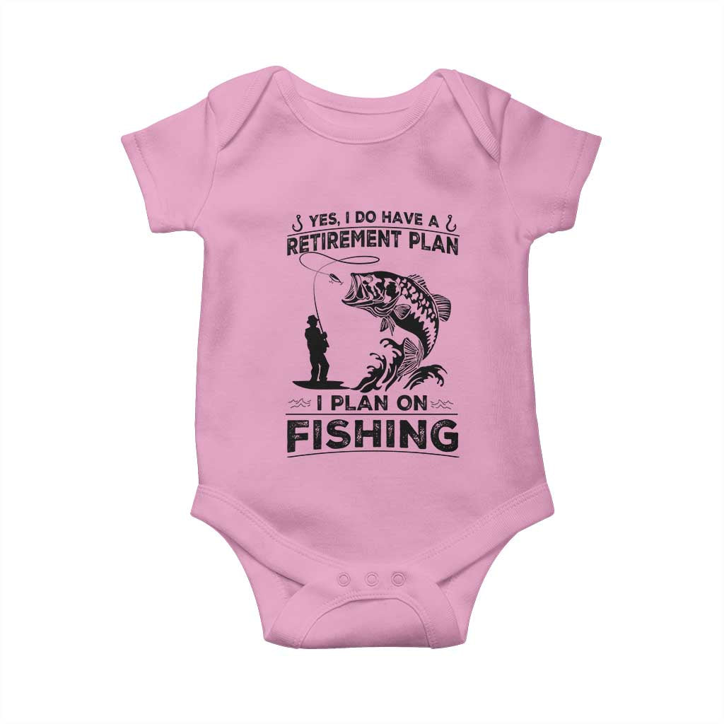 I Do Have Retirement Plan I Plan On Fishing Baby Onesie Retired Men TS12 Light Pink Print Your Wear