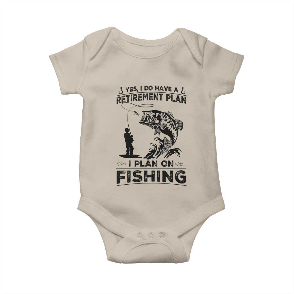 I Do Have Retirement Plan I Plan On Fishing Baby Onesie Retired Men TS12 Sand Print Your Wear