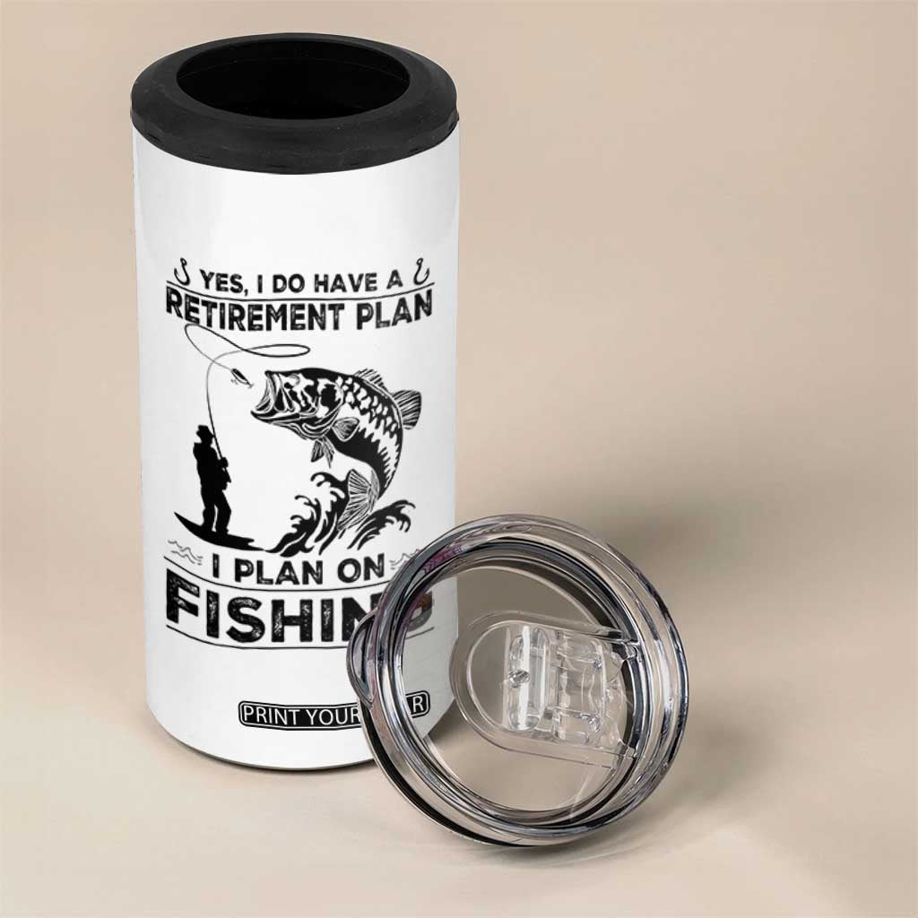 I Do Have Retirement Plan I Plan On Fishing 4 in 1 Can Cooler Tumbler Retired Men TS12 Print Your Wear
