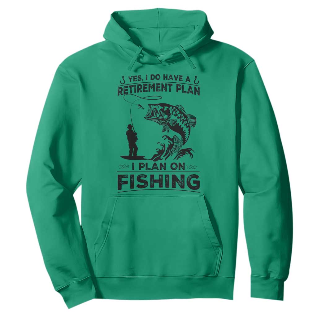 I Do Have Retirement Plan I Plan On Fishing Hoodie Retired Men TS12 Irish Green Print Your Wear
