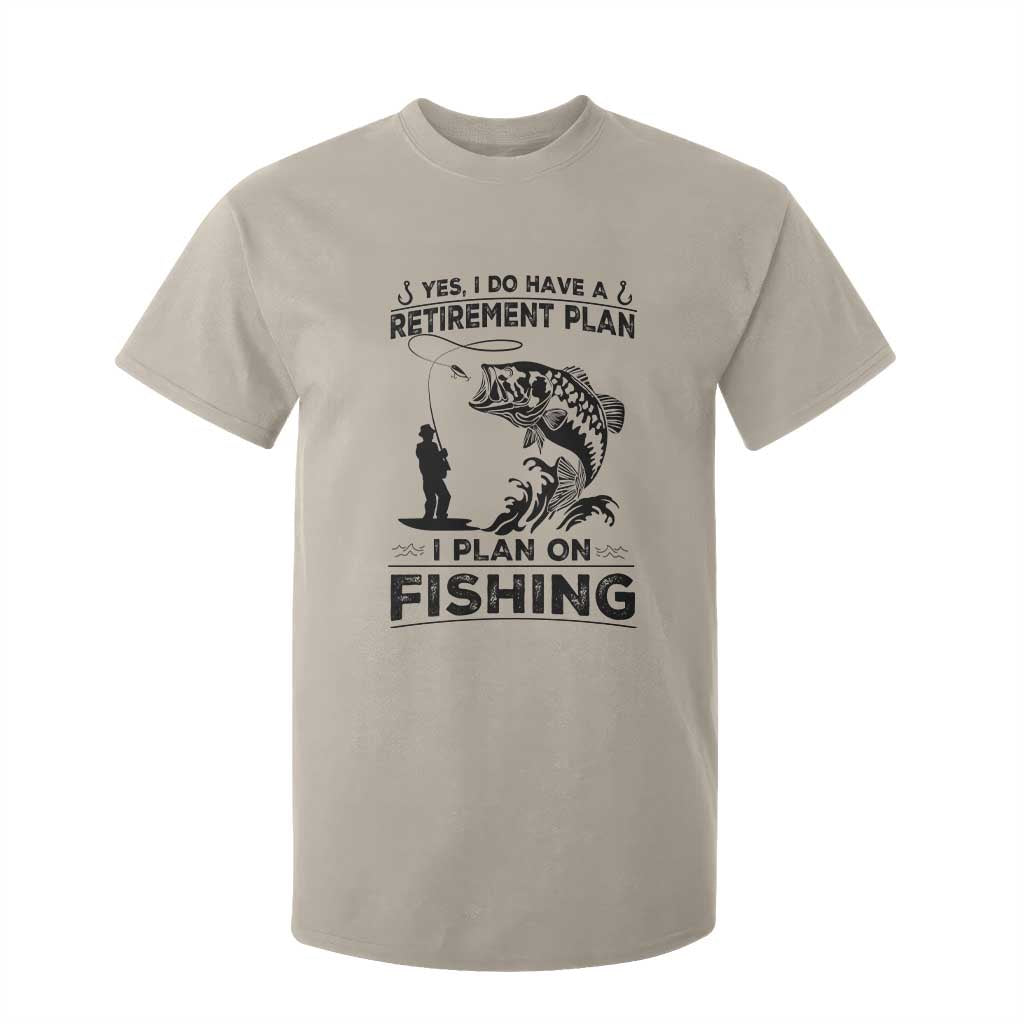 I Do Have Retirement Plan I Plan On Fishing T Shirt For Kid Retired Men TS12 Sand Print Your Wear