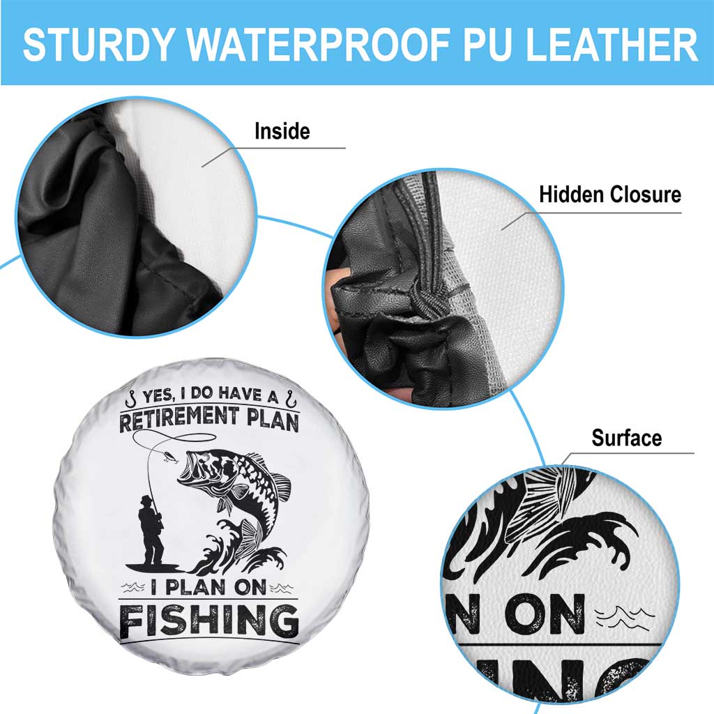 I Do Have Retirement Plan I Plan On Fishing Spare Tire Cover Retired Men TS12 Print Your Wear