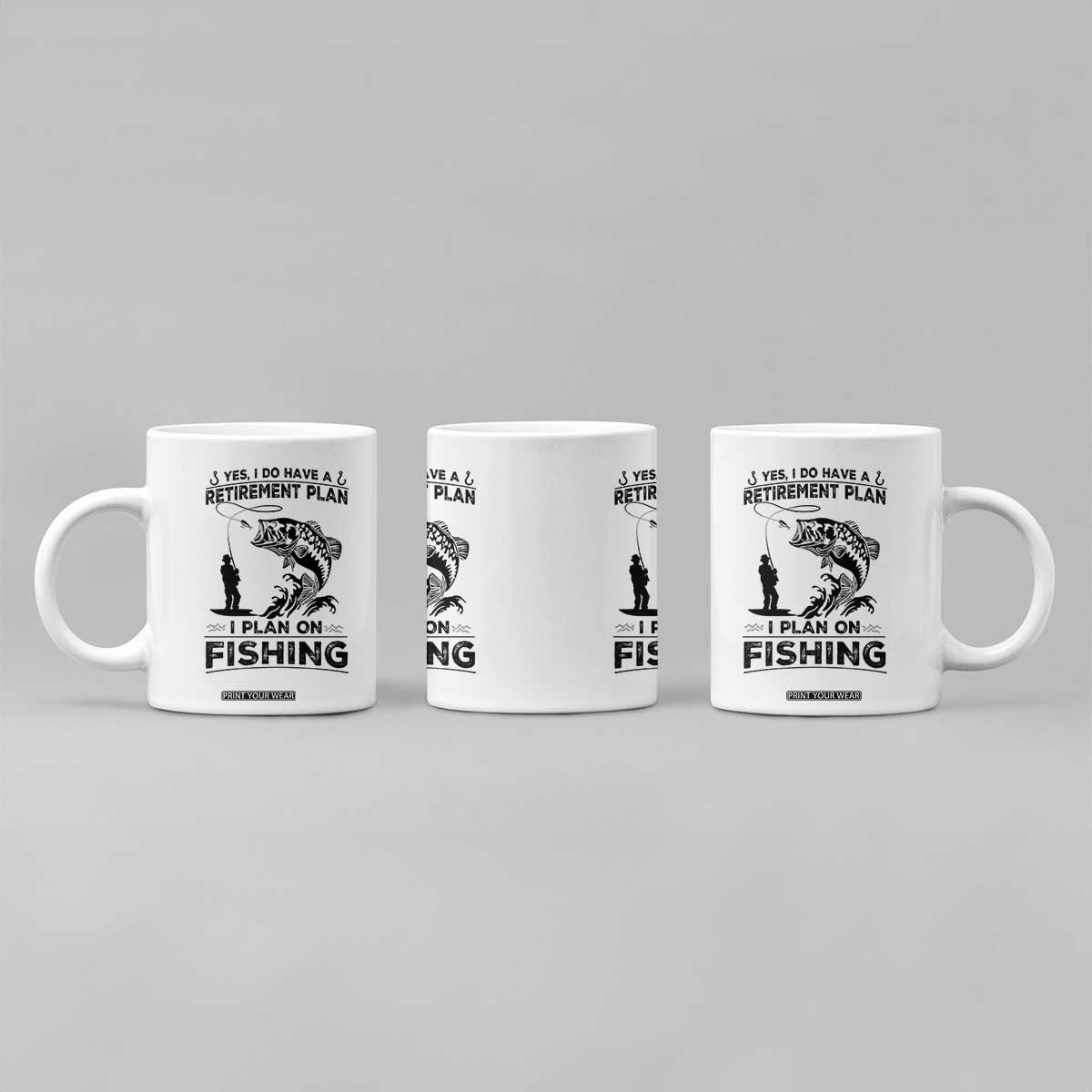 I Do Have Retirement Plan I Plan On Fishing Coffee Mug Retired Men TS12 Print Your Wear