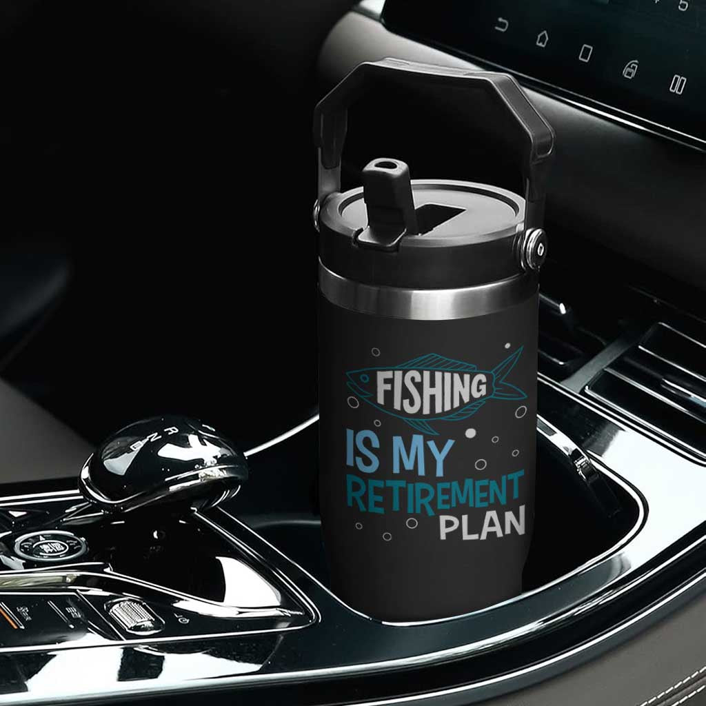 Fishing Is My Retirement Plan Flip Straw Tumbler Perfect For Retirees And Fishing Lovers TS12 Print Your Wear