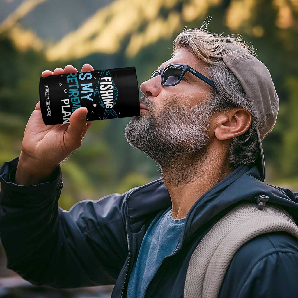 Fishing Is My Retirement Plan 4 in 1 Can Cooler Tumbler Perfect For Retirees And Fishing Lovers TS12 Print Your Wear